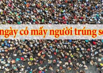 1 ngay co bao nhieu nguoi trung ve so 1 Copy