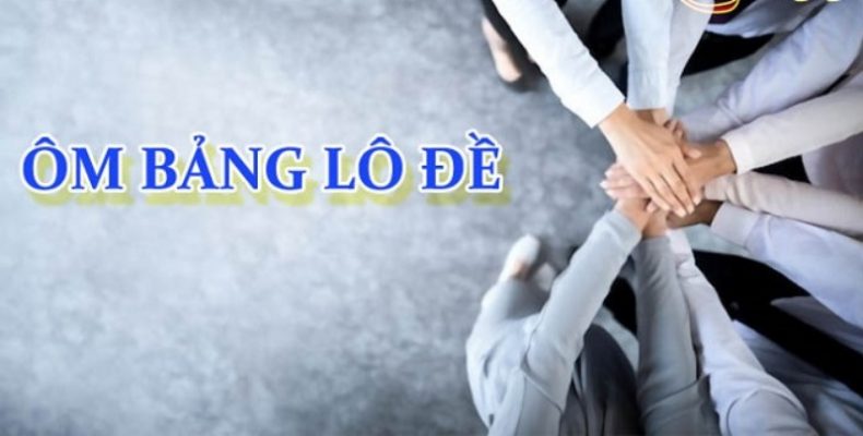 Cách ôm bảng lô đề – Bí quyết thành tỷ phú 4 cach om bang lo de 1
