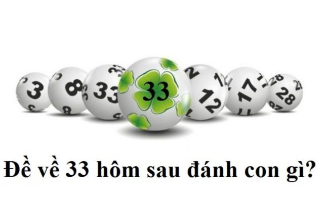 de ve 33 hom sau danh con gi anh dai dien 1 900x559 1