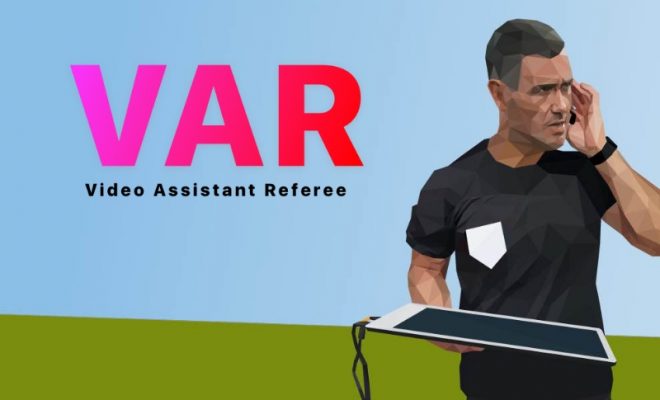 VAR là gì? Công nghệ VAR trong bóng đá có tác dụng như thế nào 5 var la gi 2