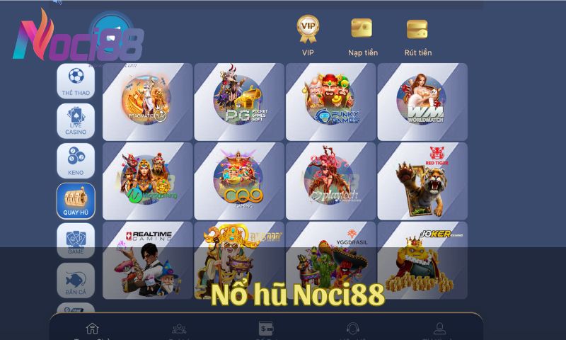 Khám phá các trang nổ hũ chất lượng mà cược thủ không thể bỏ qua 5 Khám phá về game nổ hũ đổi thưởng tại cổng game Noci88