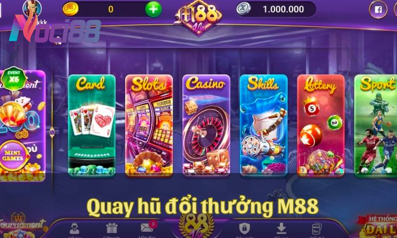 Game Quay Hũ , Game Nổ Hũ Đổi Thưởng Uy Tín Nhất 1 Quay hũ đổi thưởng uy tín tại nhà cái M88