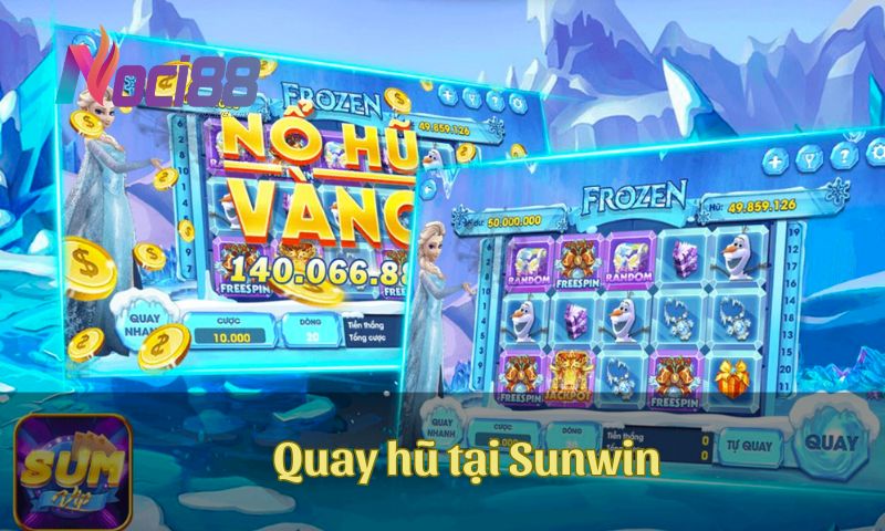 Siêu quay hũ tại nhà cái Sunwin