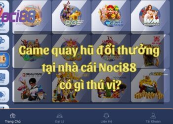 Game quay hũ đổi thưởng tại nhà cái Noci88 có gì thú vị? 21 Game quay hũ đổi thưởng tại nhà cái Noci88 có gì thú vị?