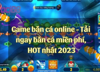 Game bắn cá online - Tải ngay bắn cá trực tuyến miễn phí, HOT nhất 2023