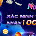 Xác Minh Tài khoản - Nhận 100k Liền Tay 48 Xác Minh Tài khoản – Nhận 100k Liền Tay