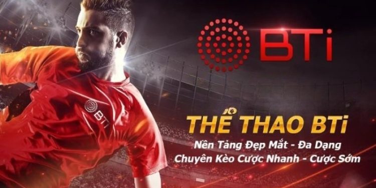 BTi – Sảnh thể thao liên kết nhà cái Noci88 chất lượng 1 BTi – Sảnh thể thao liên kết nhà cái Noci88 chất lượng